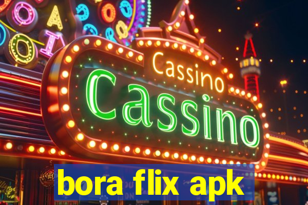 bora flix apk